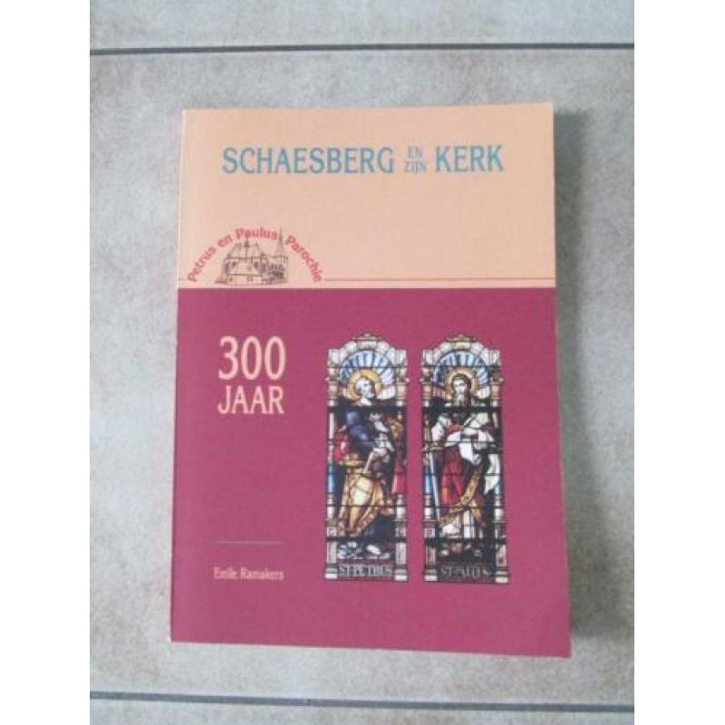 Landgraaf: Schaesberg en zijn kerk Petrus en Paulus 300 Jaar