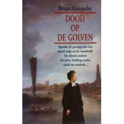 Dood Op De Golven - Bruce Alexander - 9789022521656