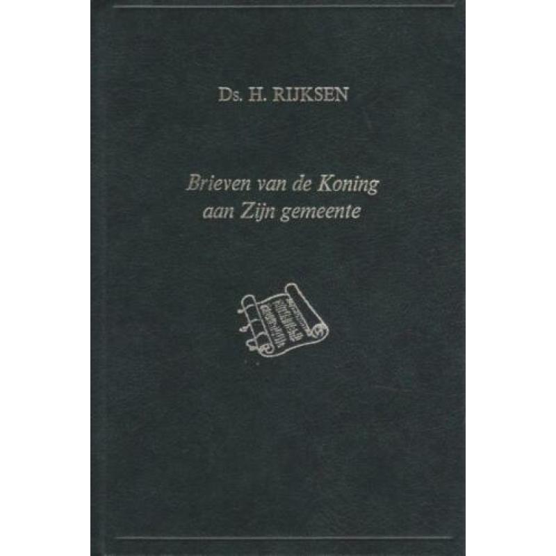 Ds.H.Rijksen - Brieven van de Koning aan Zijn gemeente