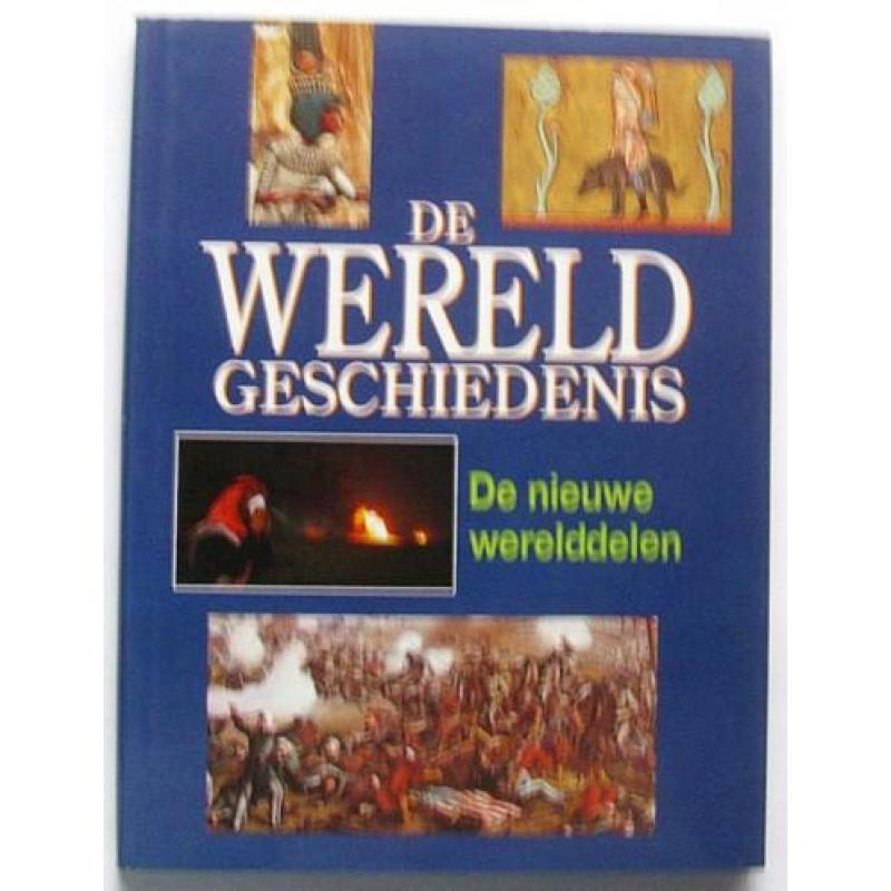 De Wereld Geschiedenis /De nieuwe Werelddelen