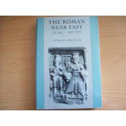 The Roman Near East, 31 BC - AD 337 - Fergus Millar